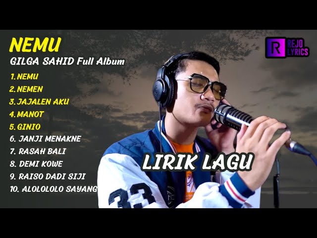 Lirik Lagu Album Gilga Sahid - Nemu | Full Album Gilga Sahid Dangdut Koplo Terbaru 2023 Tanpa Iklan class=