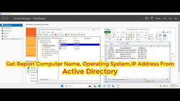 How to Generate a Report of a Computer Name, Operating System, and IP Address from Active Directory