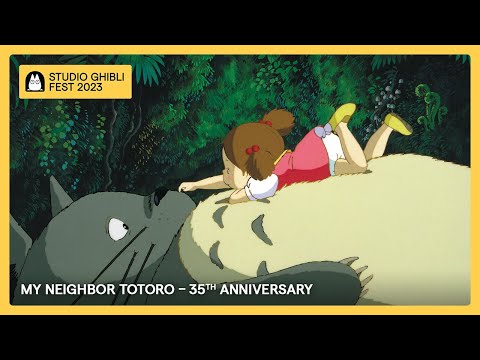 Ghibli Fest 2023 | My Neighbor Totoro 35th Anniversary Trailer