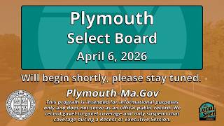 Plymouth Select Board: 4/6/26