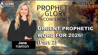 Jane Hamon - Prophetic Glory 2026 (Fri, 2-06-26, 10am) The Glory Zone