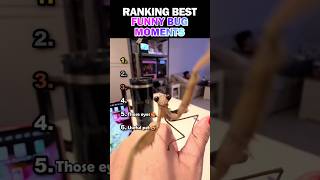 Ranking Best Funny Bug Moments