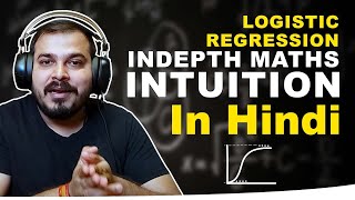 Logistic Regression Indepth Maths Intuition In Hindi