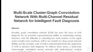 Multi Scale Cluster Graph Convolution Network With Multi Channel Residual Network for Intelligent Fa