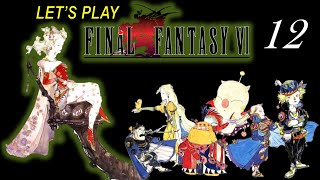 Lets Play! Final Fantasy 3 (FF6) - PART 12