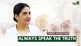 Speak The Truth, No Matter The Cirstances Chanda Wasim Khan Mothers For Stan