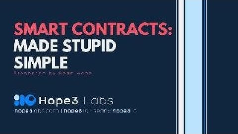 Smart Contracts Made Stupid Simple