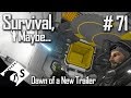 Survival, Maybe... #71 Dawn of a New Trailer (A Space Engineers Survival Series)