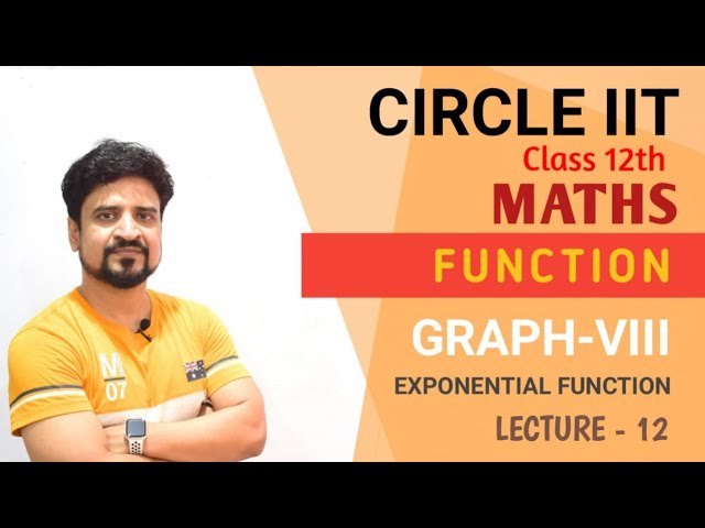 Function : Properties of Exponential Function | IIT JEE | Class 12 | Manoj Tiwary