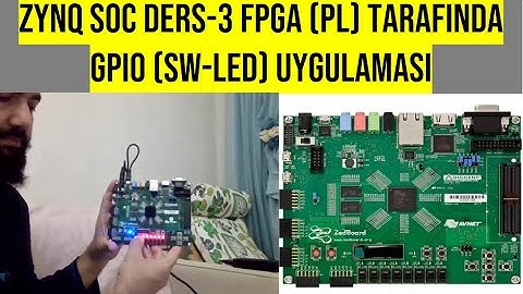 ZYNQ SoC HW/SW TASARIMI Ders3: FPGA (PL) Tarafında Basit GPIO (Switch-Led) Uygulaması