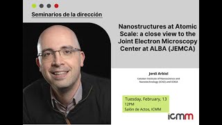 Nanostructures at Atomic Scale: a view to the Joint Electron Microscopy Center at ALBA | J. Arbiol