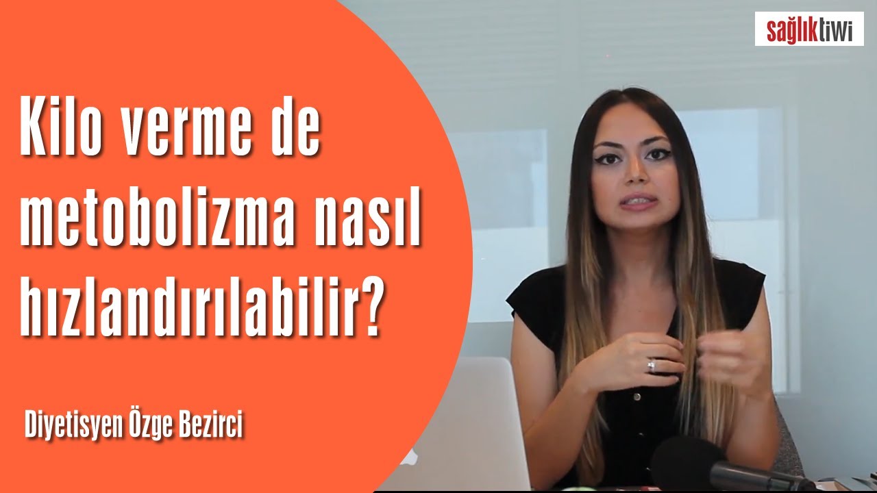 Kilo verme de metobolizma nasıl hızlandırılabilir?