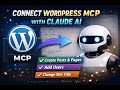Connect WordPress MCP with Claude AI | Create Posts, Pages &amp; Users Automatically