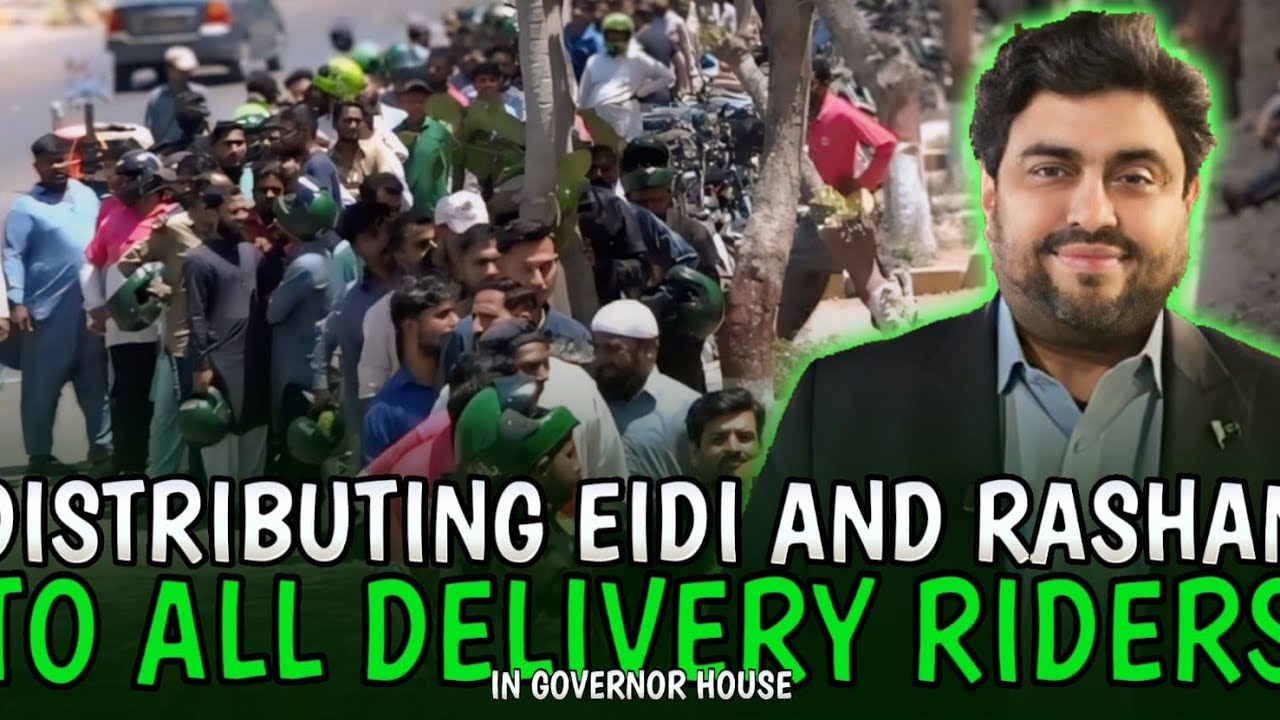 Distributing Eidi And Rashan to All Delivery Riders In Governor House ...