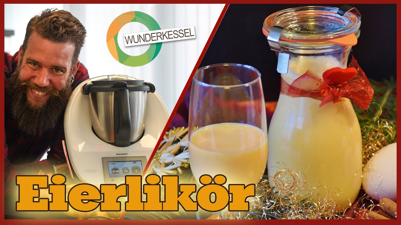 Eierlikör - Thermomixrezepte aus dem Wunderkessel