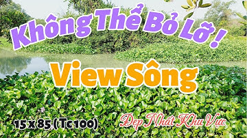 Đất Dầu Tiếng |View Sông Đẹp Nhất Khu Vực - Giá Đầu Tư Không Thể Bỏ Lỡ#531