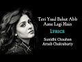 Teri Yaad Bahut Ab Aane Lagi Hai (LYRICS) - Sunidhi Chauhan, Arnab Chakraborty | Eight | Daboo Malik