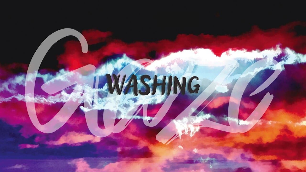 WASHING // GAZE