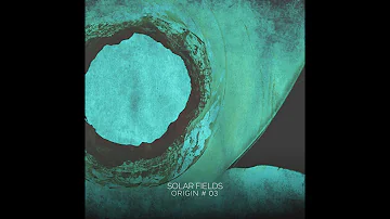 Solar Fields - Origin # 03 (Full Album 2019)