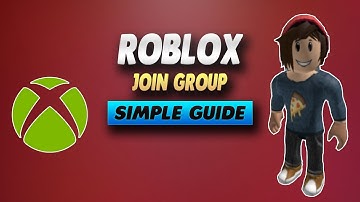 Roblox How To Join A Group On Xbox - Simple Guide