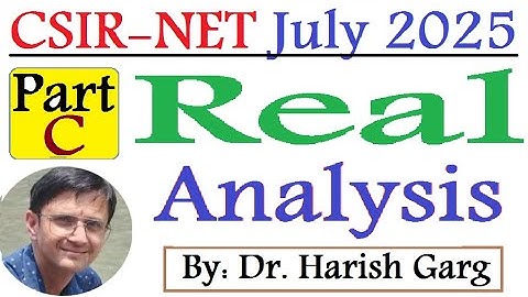 Real Analysis Part C Solution | CSIR NET JULY 2025 | Fully Short Cut Tricks