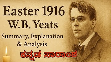 Easter 1916 by W.B. Yeats | Summary, Explanation & Analysis in Kannada | A Terrible Beauty is Born