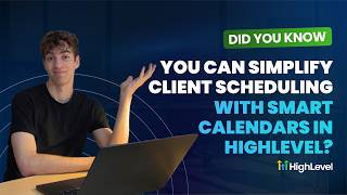 Did You Know You Can Simplify Client Scheduling with Smart Calendars in HighLevel?