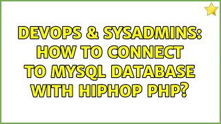 DevOps \u0026 SysAdmins: How to connect to MySQL database with HipHop PHP?