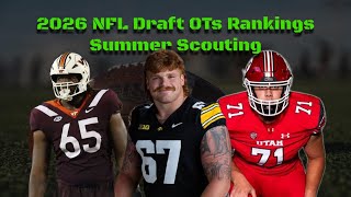 Top 10 2026 NFL Draft OTs (Summer Scouting)
