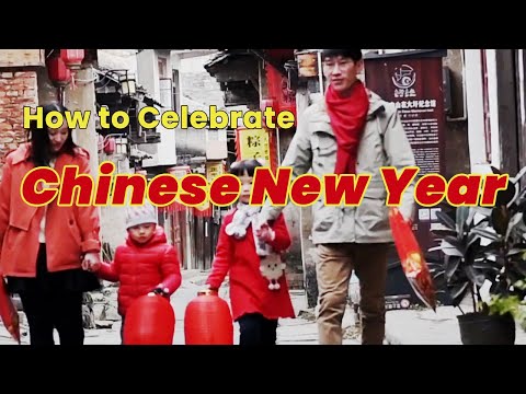 Video: Chinese New Year 2019: When and How to Celebrate