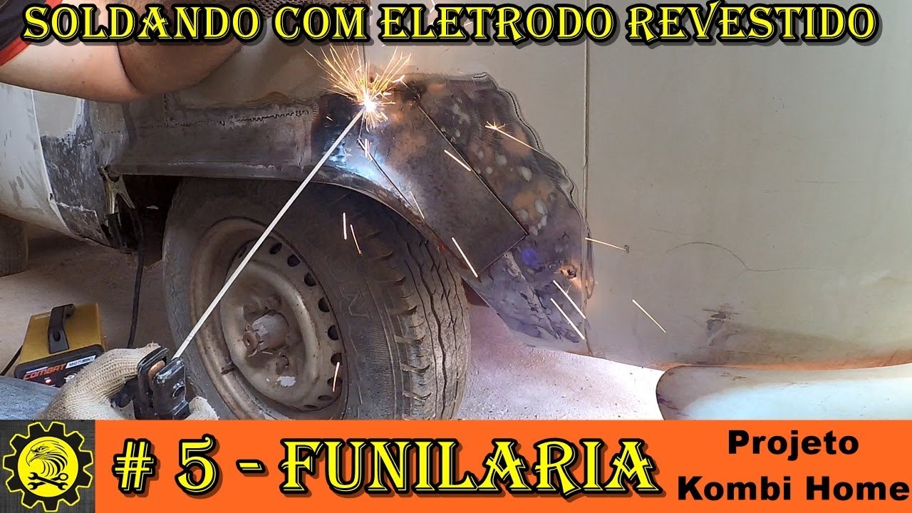 Funilaria 05 / Projeto Kombi Home / Soldando com eletrodo revestido