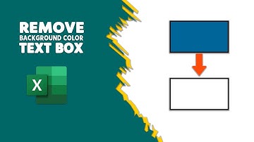 How to Remove Background Colour in Text Box in Microsoft Excel