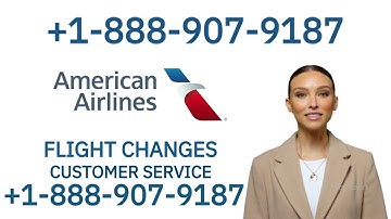 How to Update Your American Airlines® Flight Date and Time Online ☯⚜