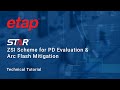 ZSI Scheme for Protective Device Evaluation &amp; Arc Flash Mitigation Technique using ETAP