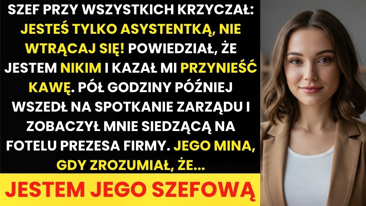 Jesteś tylko asystentką    powiedział szef  Pół godziny później zobaczył mnie na fotelu CEO