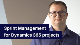 Sprint management for Dynamics 365 projects