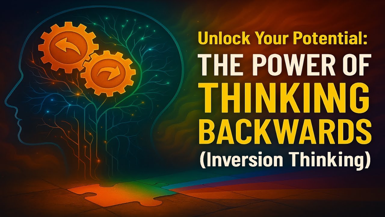 Unlock Your Potential The Power of Thinking Backwards Inversion ...