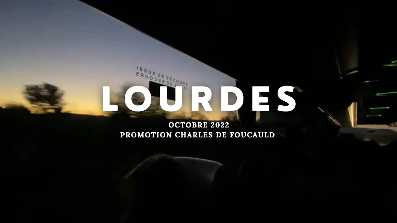 Lourdes 2022 - Promotion Charles de Foucauld