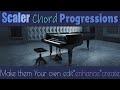 Making Scaler Chord Progressions your own