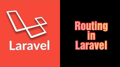 Laravel 8 - Routing in Laravel framework