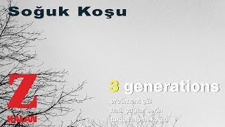 Ercüment Gül & Halil Ç. Serin & Turgut Alp Bekoğlu - Soğuk Koşu [ 3 Generations © 2018 Z Müzik ] Resimi