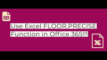 How to Use FLOOR.PRECISE Excel Function in Office 365? Geek Excel