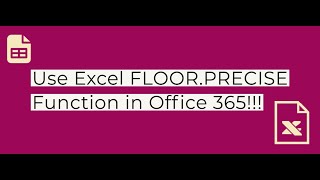 How to Use FLOOR.PRECISE Excel Function in Office 365? Geek Excel