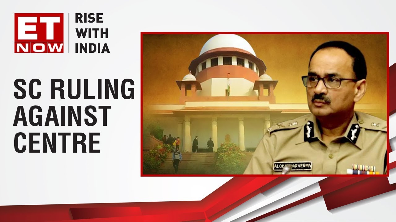 Supreme Court reinstates Alok Kumar Verma as CBI chief
