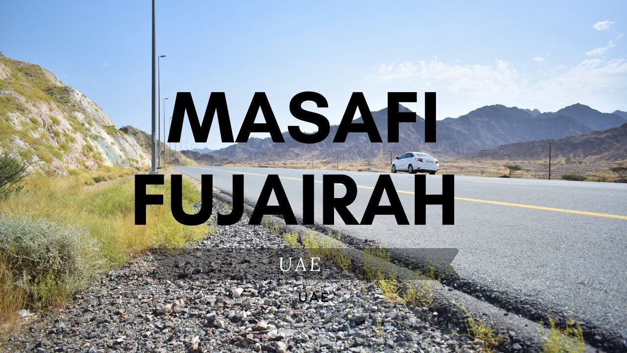 Fujairah Tour | Masafi Fujairah, UAE | Fujairah Road Trip