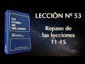 UCDM Lección 53 - Repaso de las lecciones 11-15