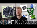 Gifts NOT to buy for GOLFERS