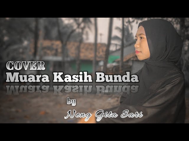 Sedih!!! MUARA KASIH BUNDA ( COVER ) by Neng Gita Sari - Firman Lebe Official class=