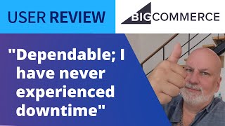 User Review: Business Depends on BigCommerce With Easy-To-Use Platform & Great Customer Service