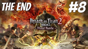 ATTACK ON TITAN 2 FINAL BATTLE PART 8 WARRIORS STORY ENDING